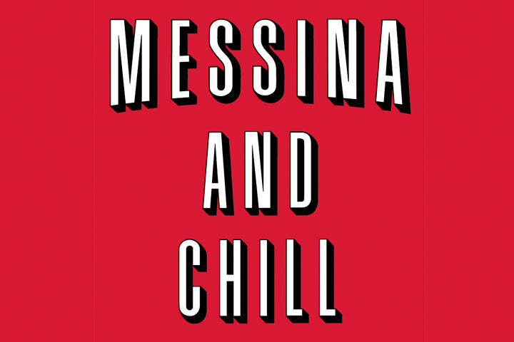Messina & Chill